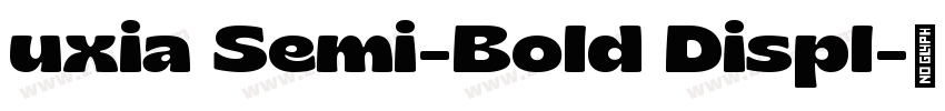 uxia Semi-Bold Displ字体转换 uxia Semi-Bold Displ字体转换